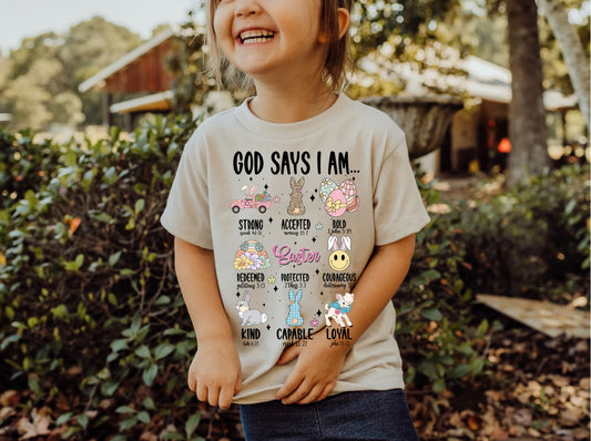 God says I am. Easter Edition T/S