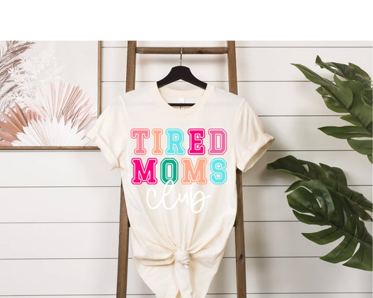 Tired Moms Club T/S