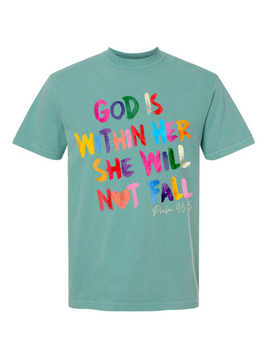 T-shirt/Sweatshirt God is within her she will not fall
