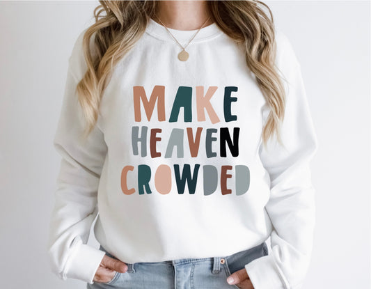 Make Heaven Crowded Graphic T/S